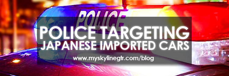 Police targeting Japanese imported cars